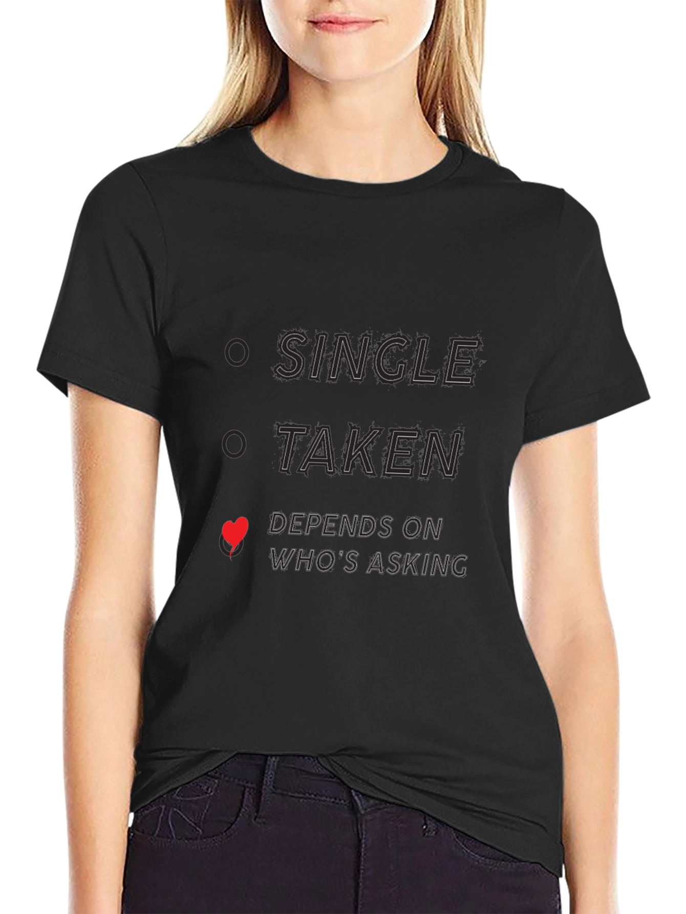Single Taken Depends Funny Novelty T-Shirt