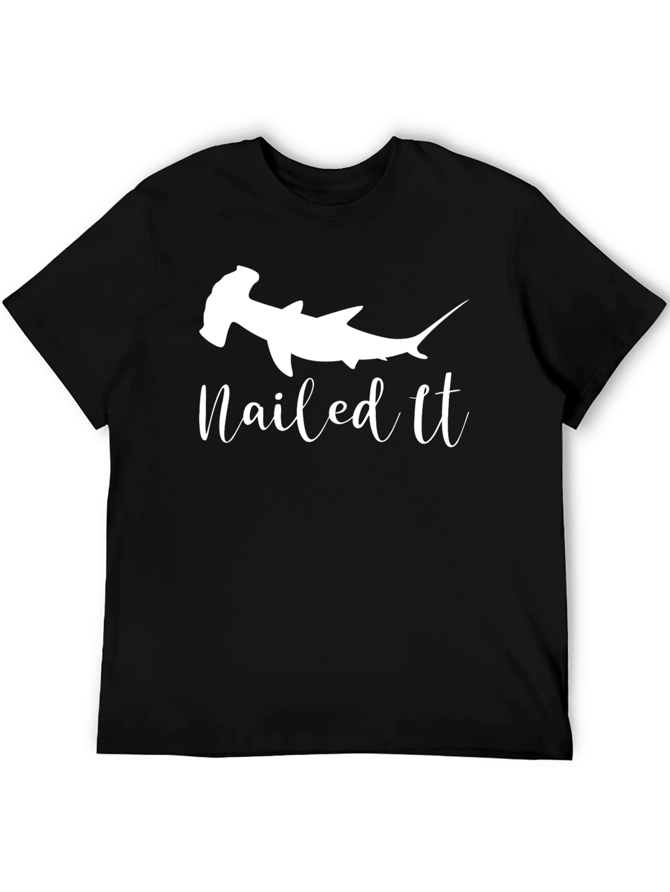 Hammerhead Shark Nailed It T-Shirt