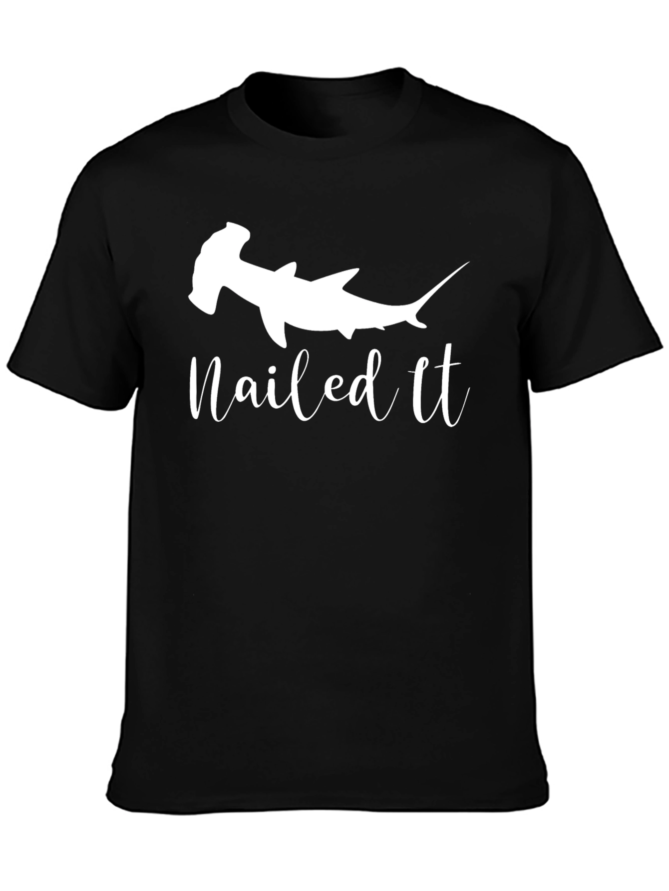 Hammerhead Shark Nailed It T-Shirt