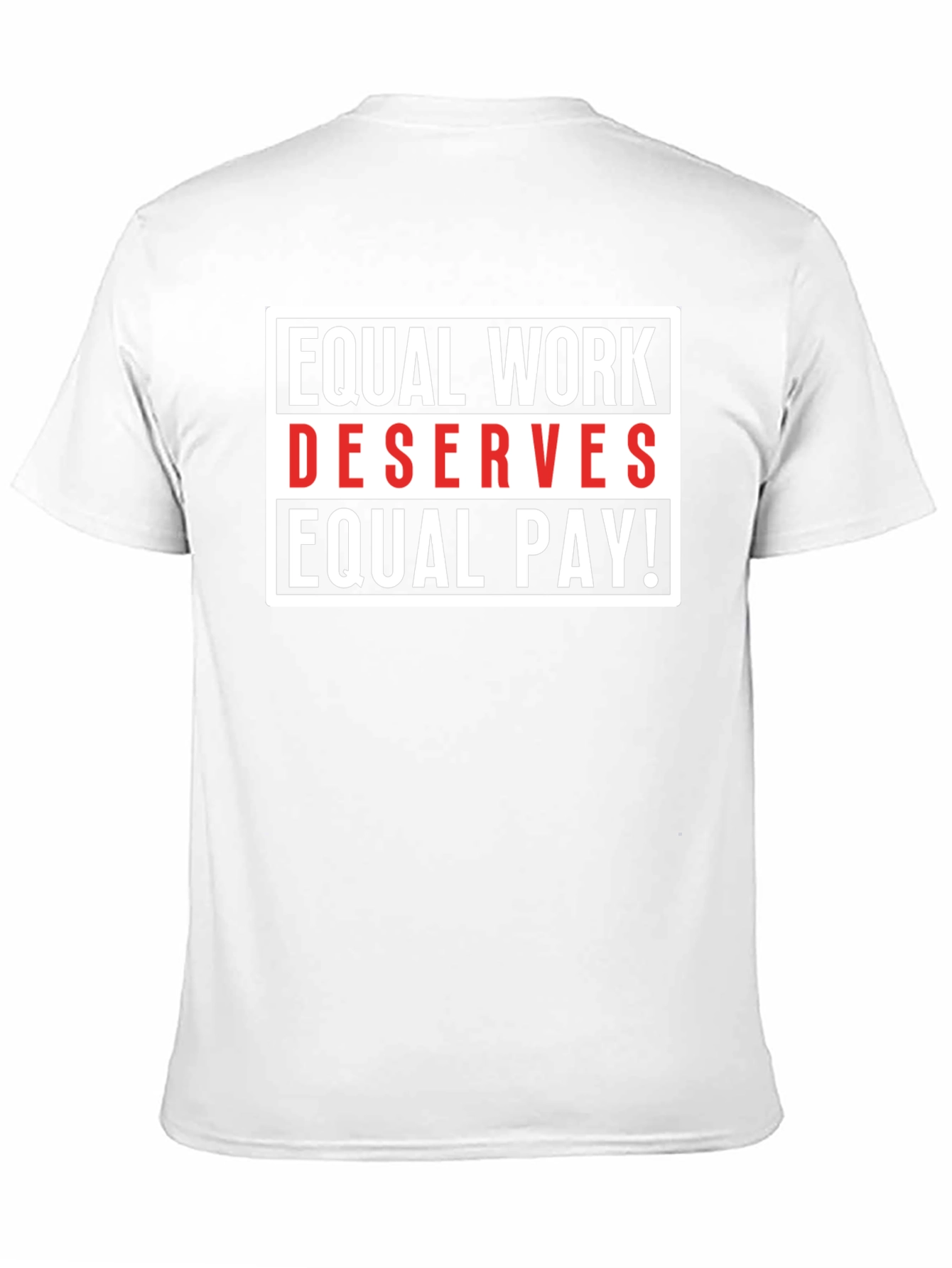 Equal Work Deserves Equal Pay Graphic Tee