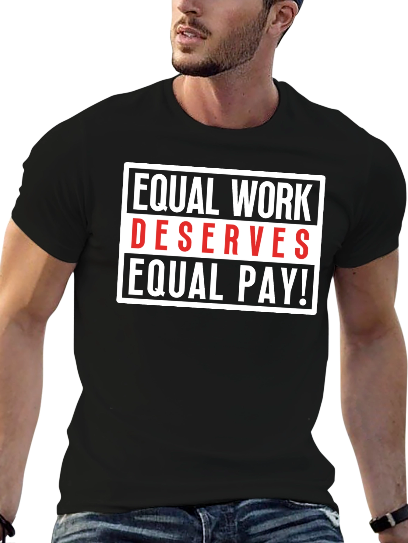 Equal Work Deserves Equal Pay Graphic Tee