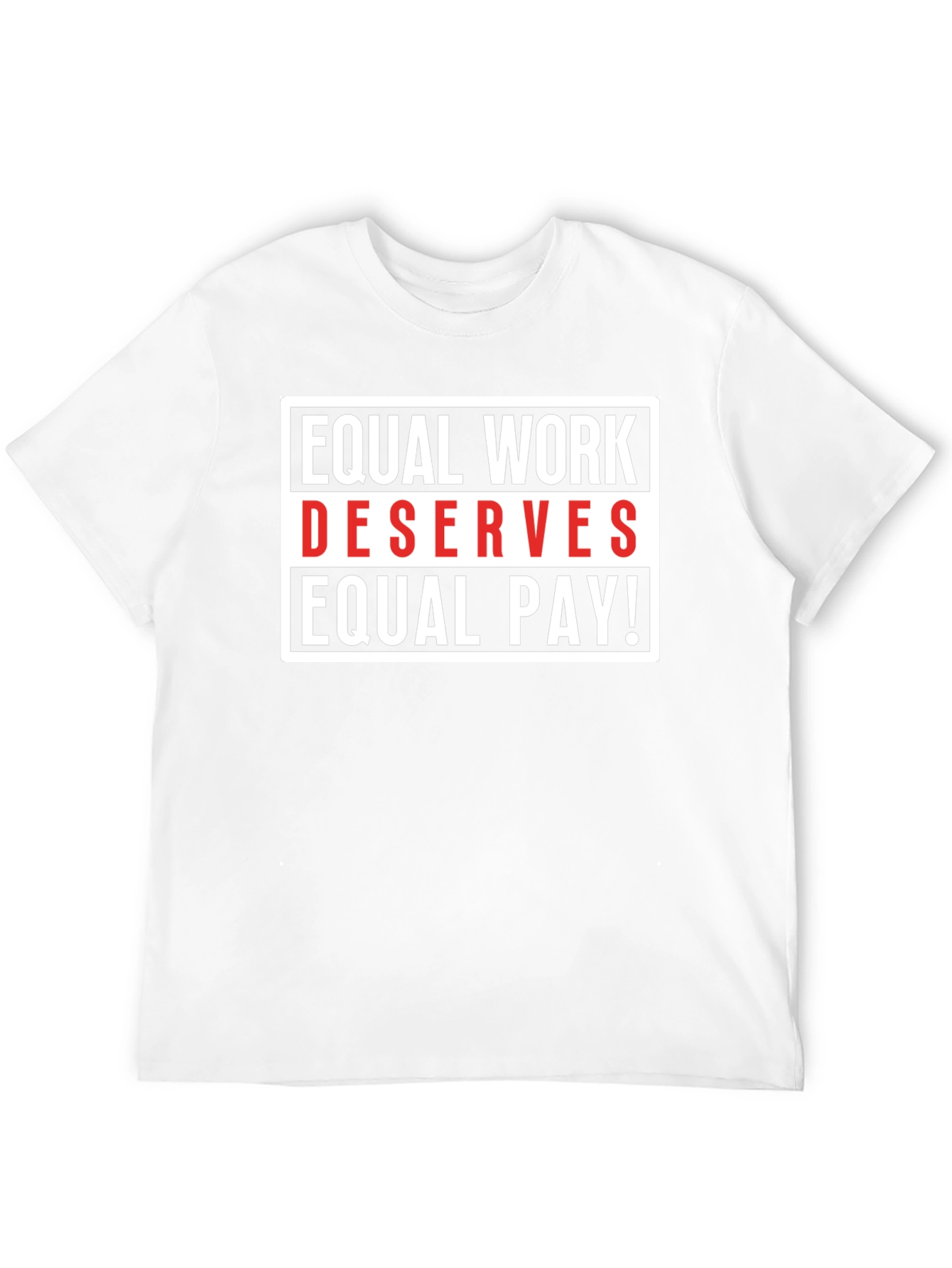 Equal Work Deserves Equal Pay Graphic Tee