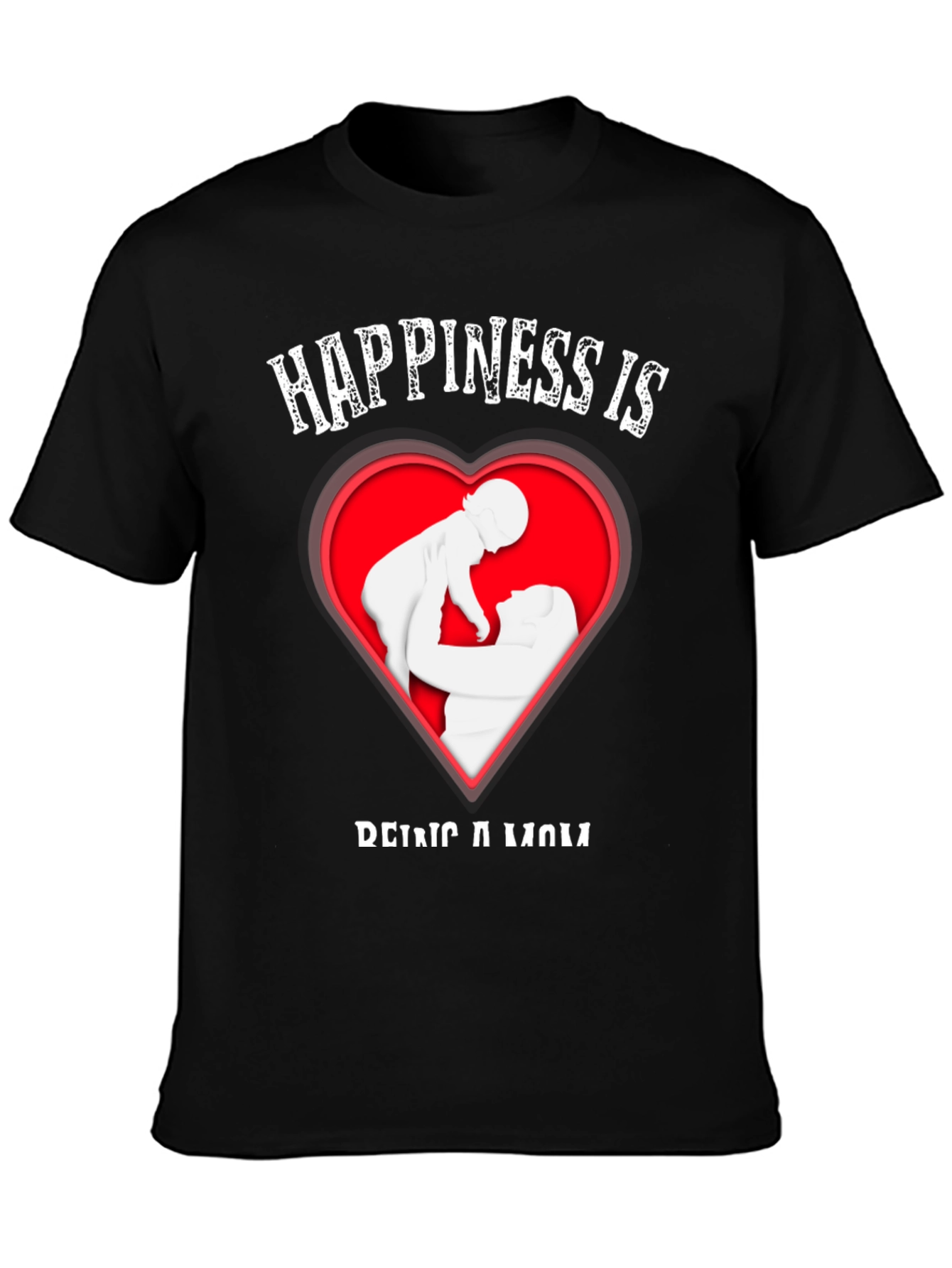 Happiness Is Being A Mom T-Shirt
