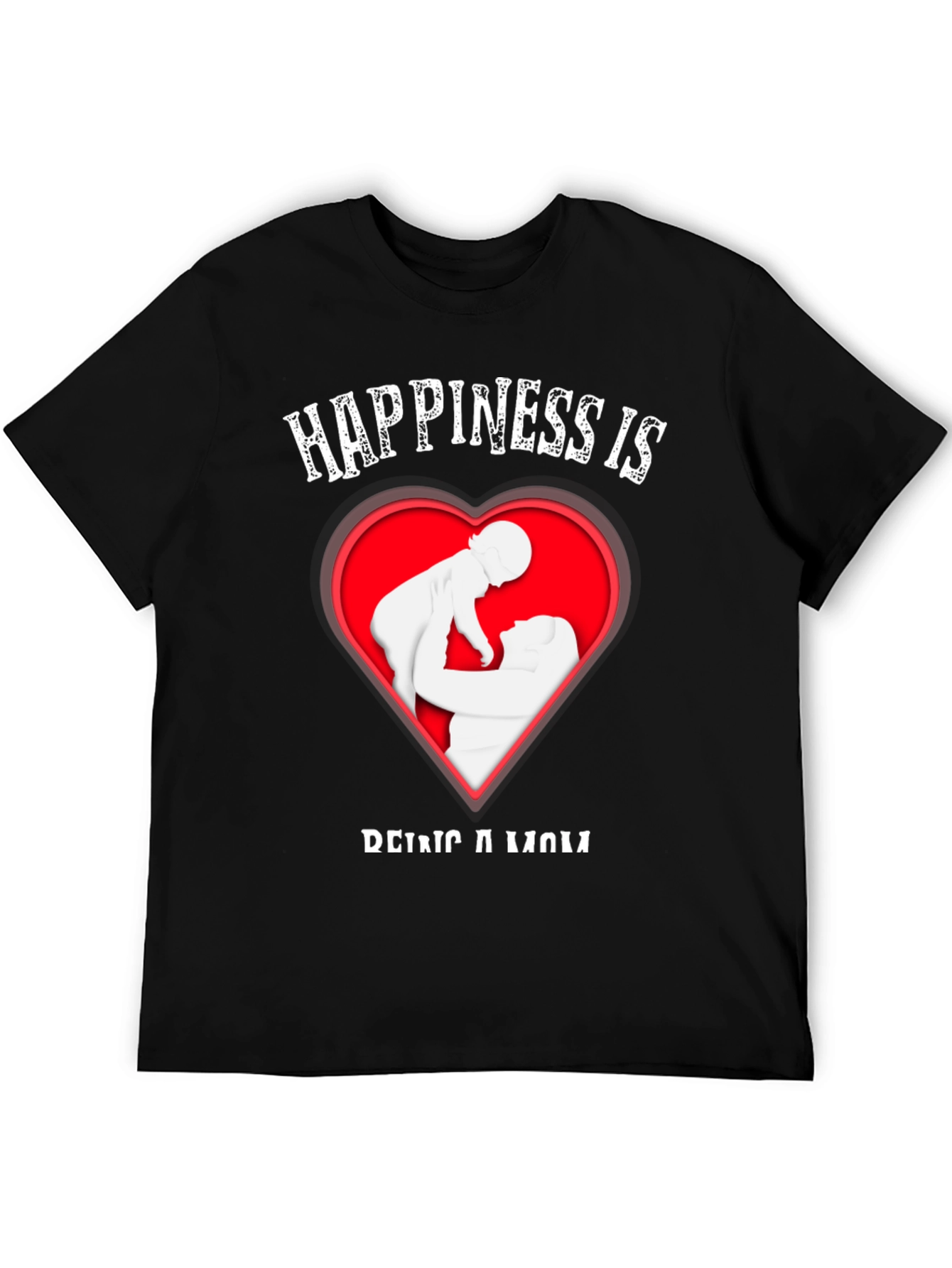Happiness Is Being A Mom T-Shirt