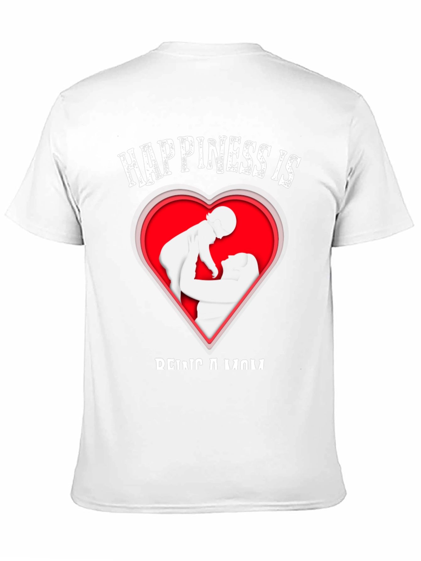 Happiness Is Being A Mom T-Shirt