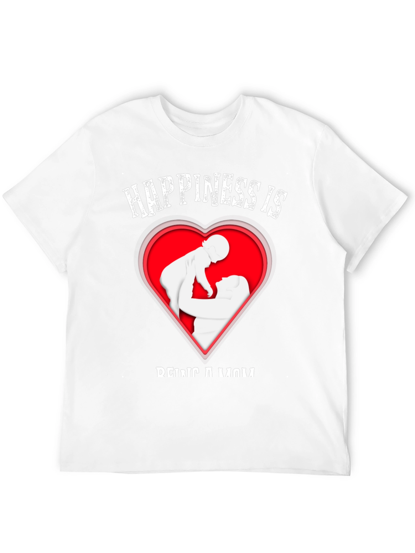 Happiness Is Being A Mom T-Shirt