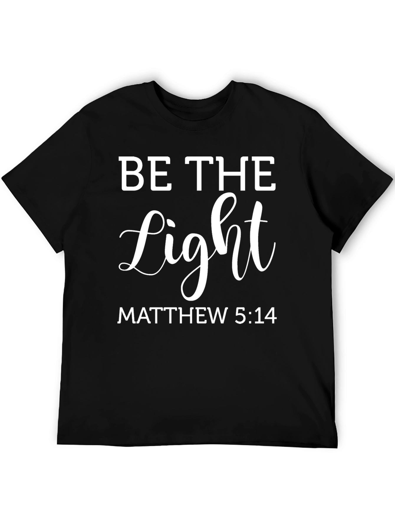 Be The Light Christian T-Shirt Matthew 5:14
