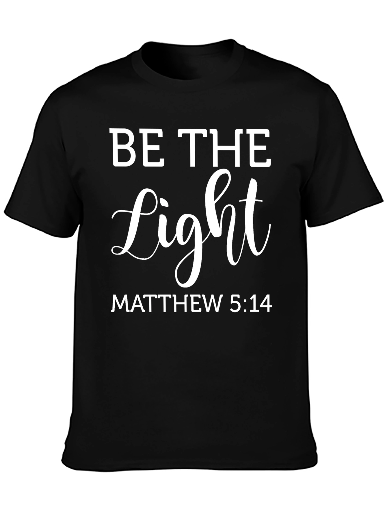 Be The Light Christian T-Shirt Matthew 5:14