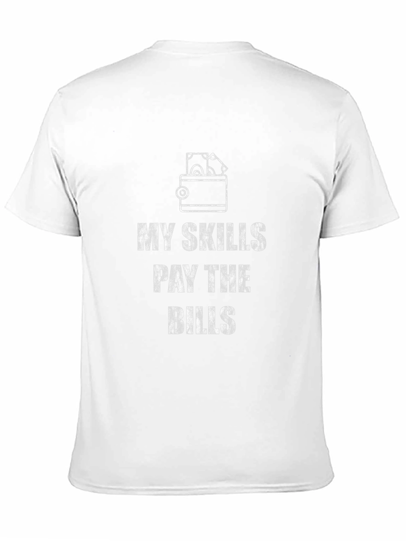 My Skills Pay the Bills Graphic Tee