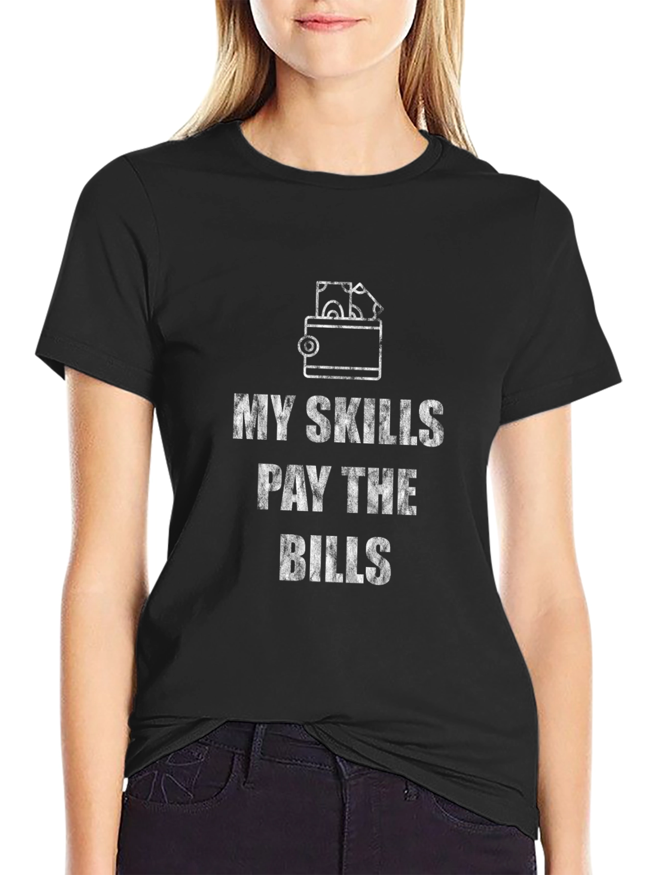 My Skills Pay the Bills Graphic Tee