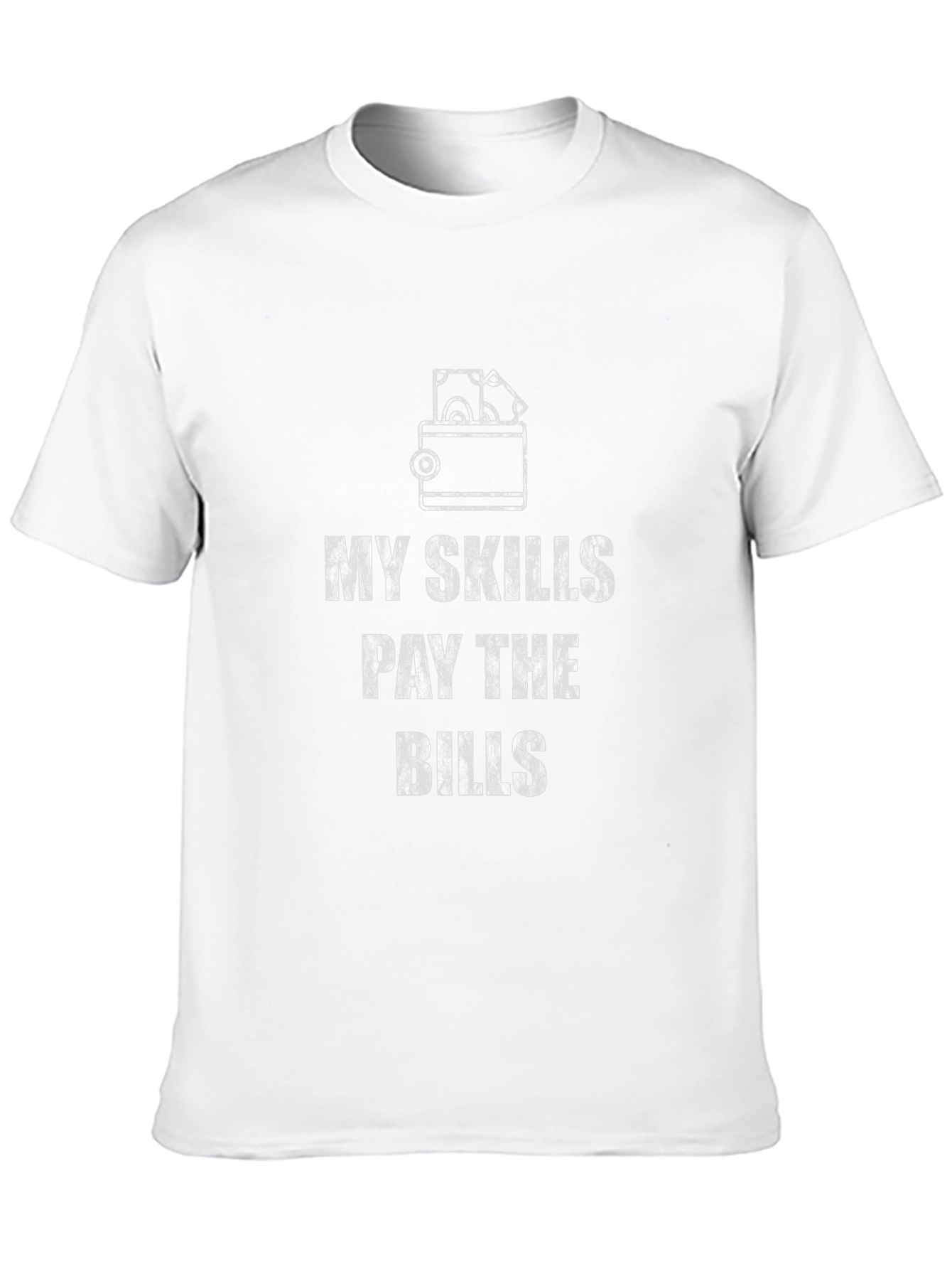 My Skills Pay the Bills Graphic Tee