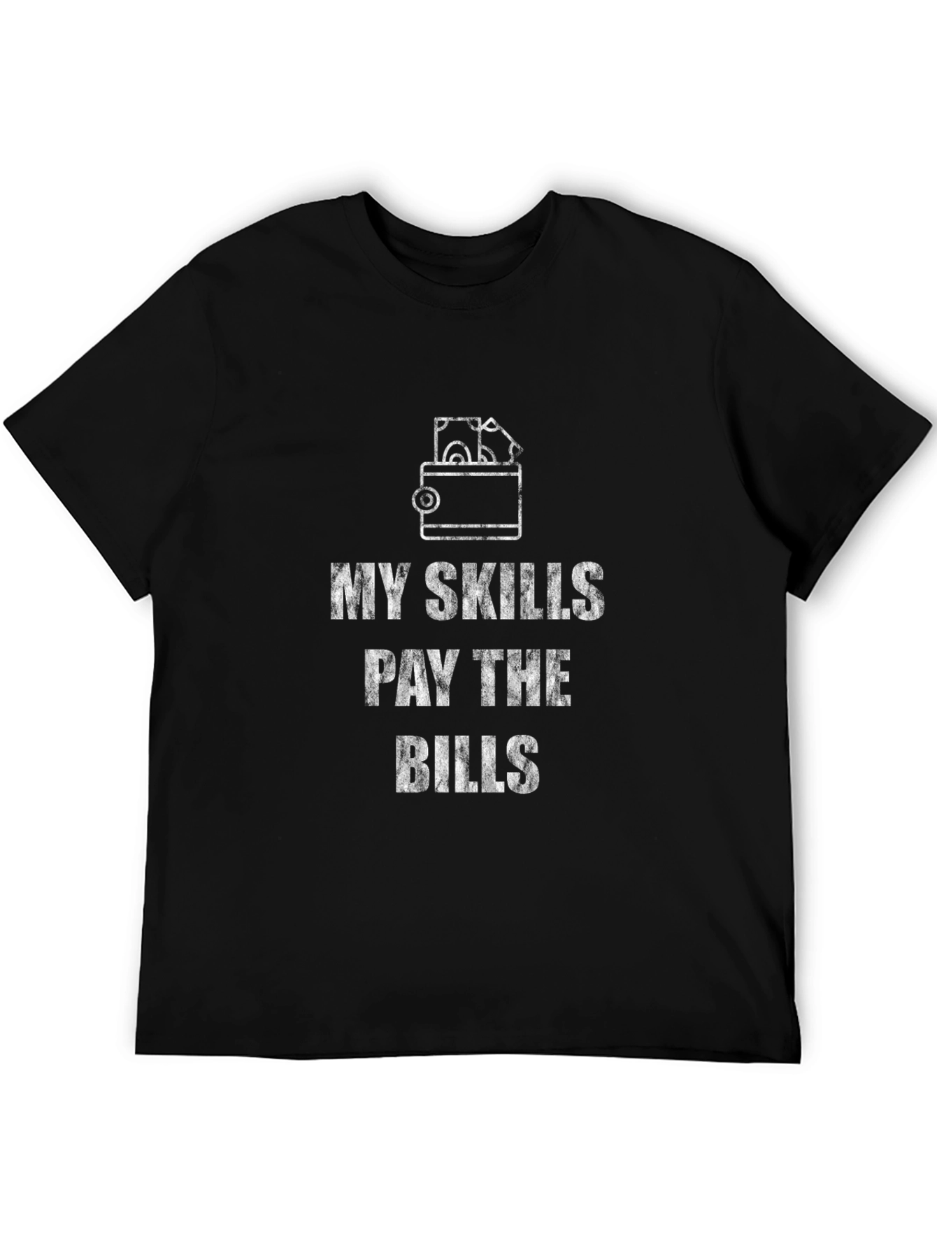 My Skills Pay the Bills Graphic Tee