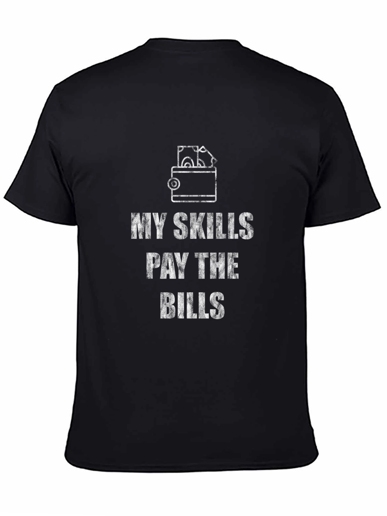 My Skills Pay the Bills Graphic Tee