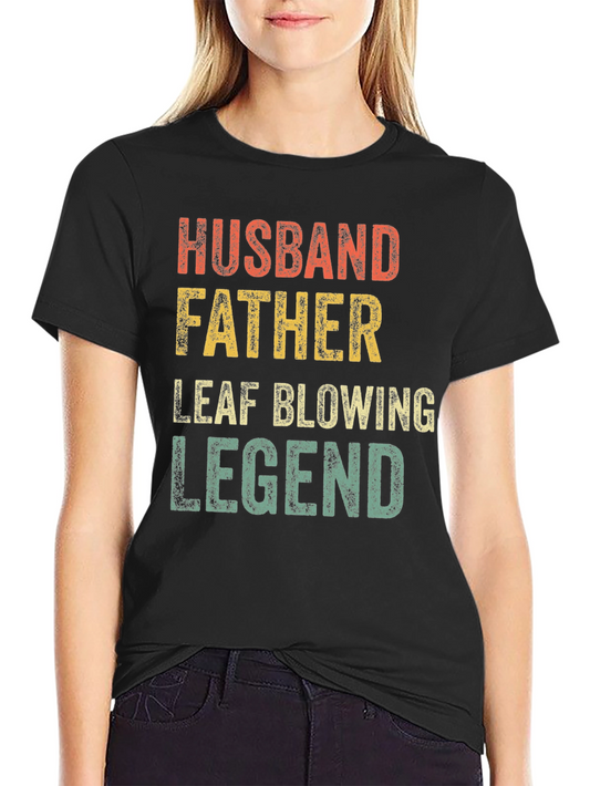 Husband Father Leaf Blowing Legend T-Shirt
