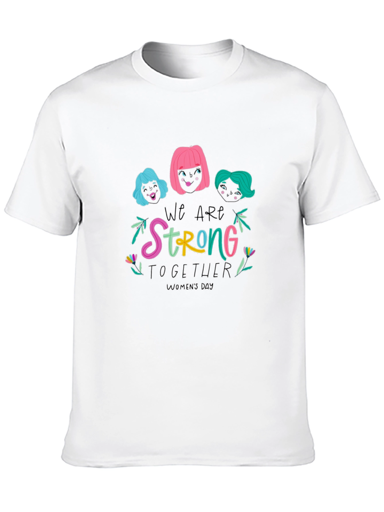 We Are Strong Together Womens Day T-Shirt