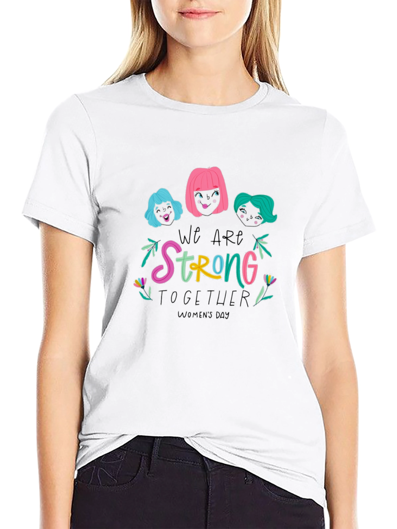 We Are Strong Together Womens Day T-Shirt