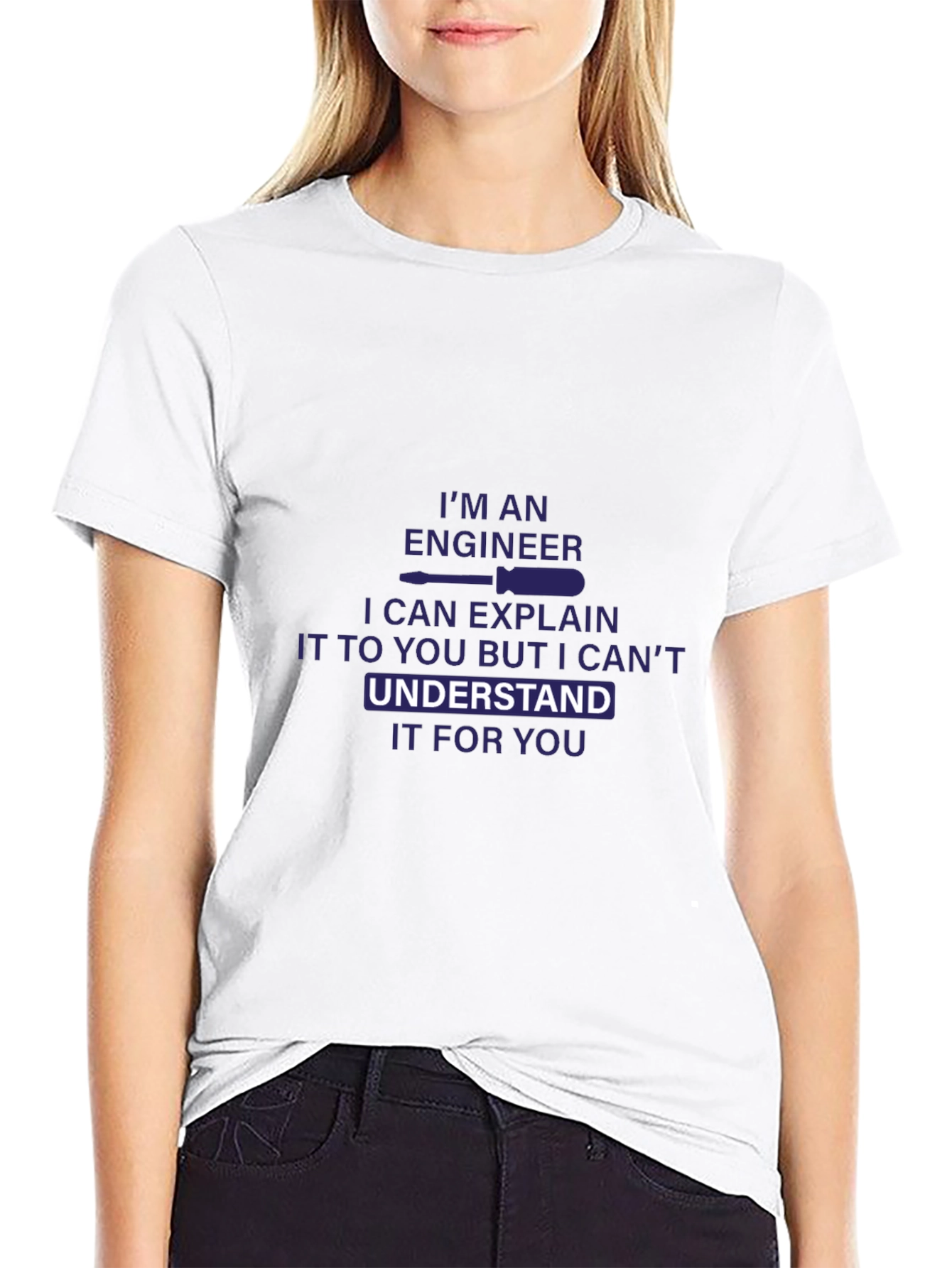 Engineer T-Shirt - I Can Explain But Cant Understand