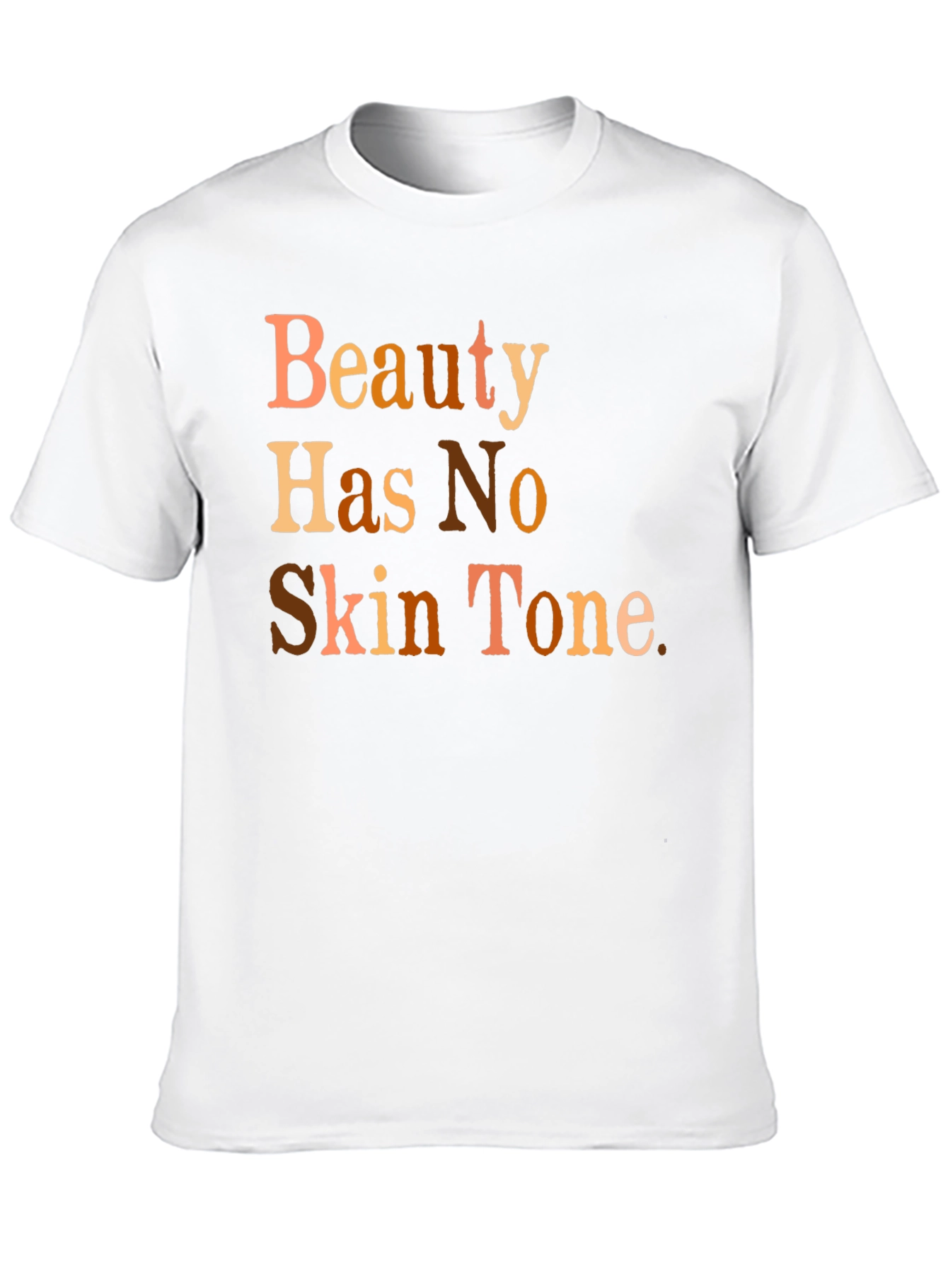 Beauty Has No Skin Tone Graphic T-Shirt