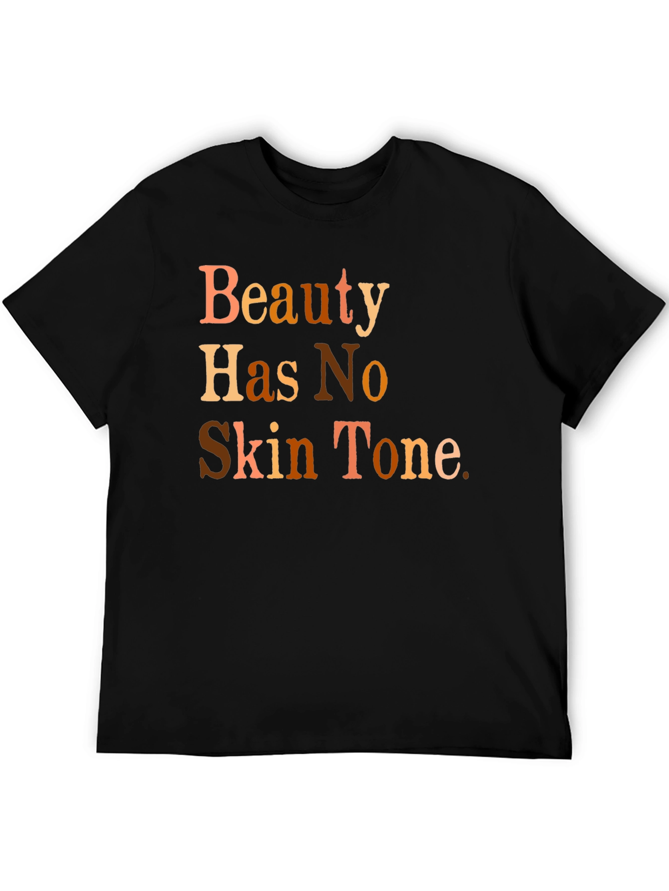 Beauty Has No Skin Tone Graphic T-Shirt