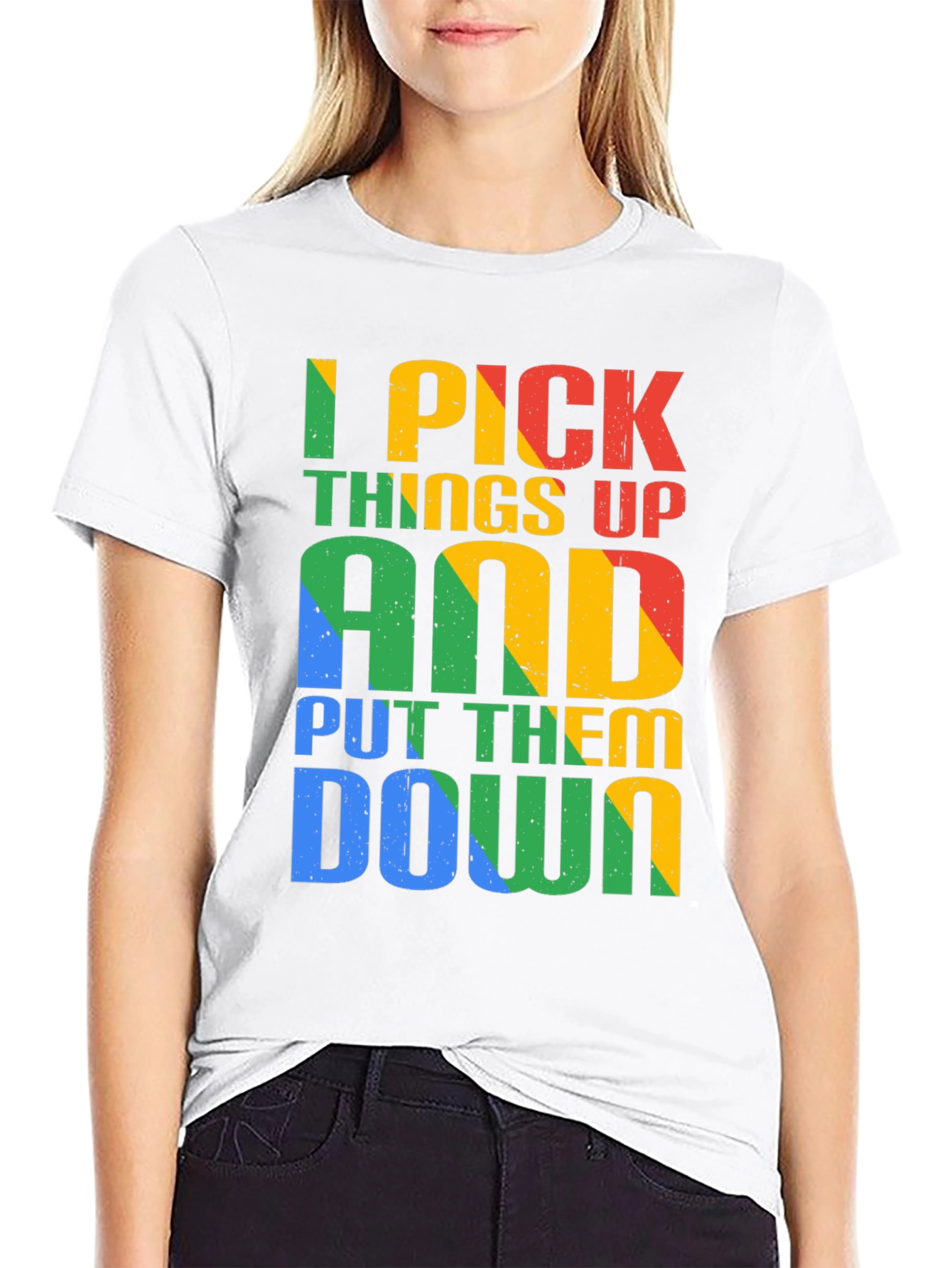 I Pick Things Up and Put Them Down T-Shirt