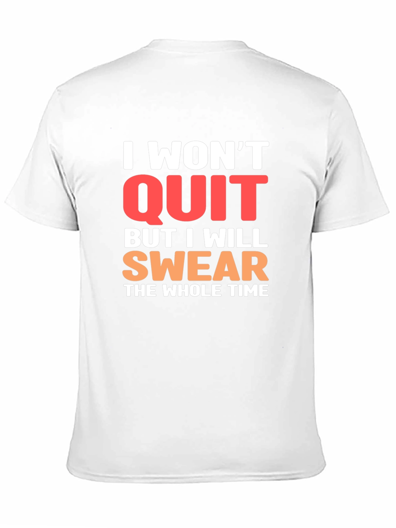 I Wont Quit T-Shirt