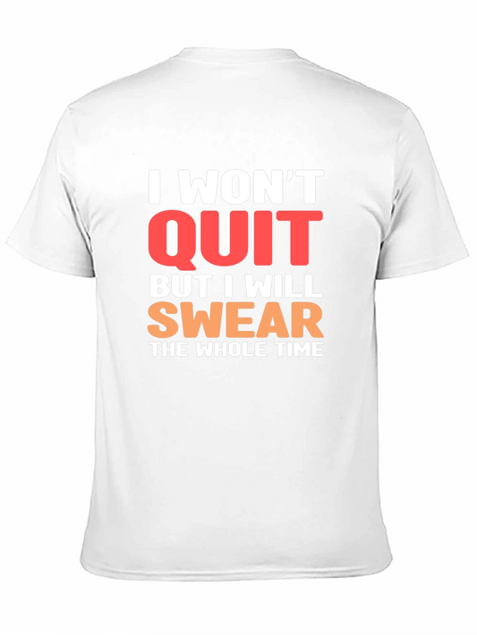 I Wont Quit T-Shirt