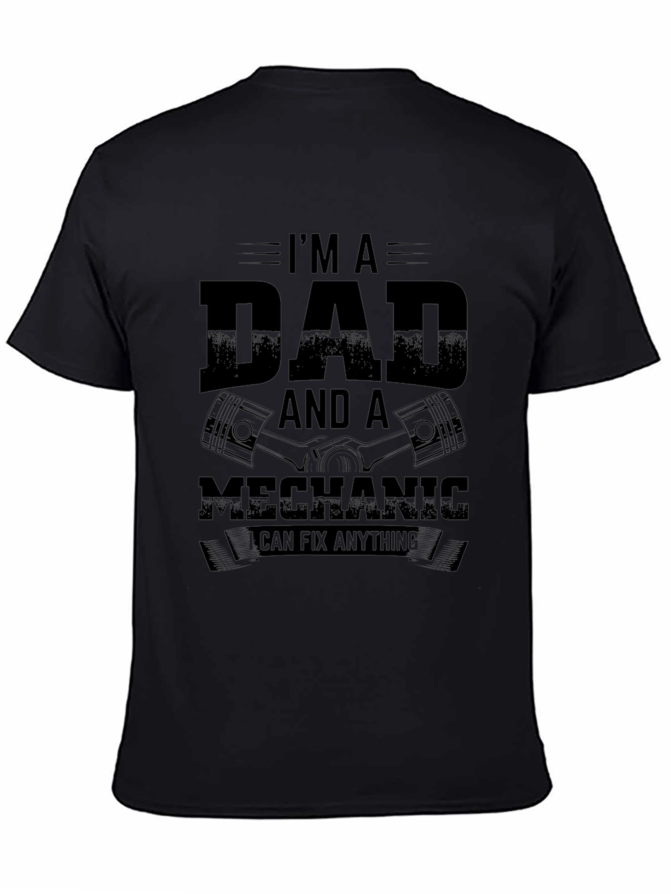 Dad Mechanic T-Shirt - I Can Fix Anything