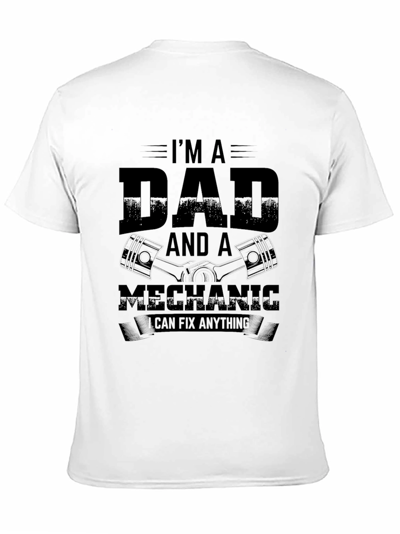 Dad Mechanic T-Shirt - I Can Fix Anything