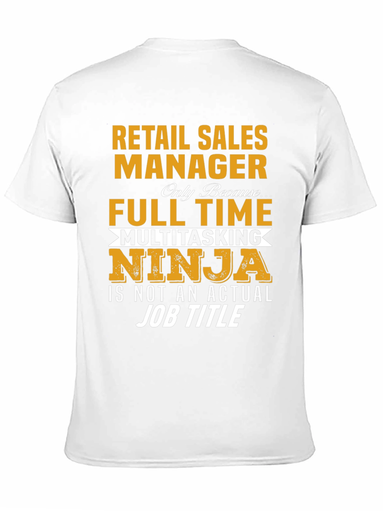 Retail Sales Manager T-Shirt Funny Job Title Tee
