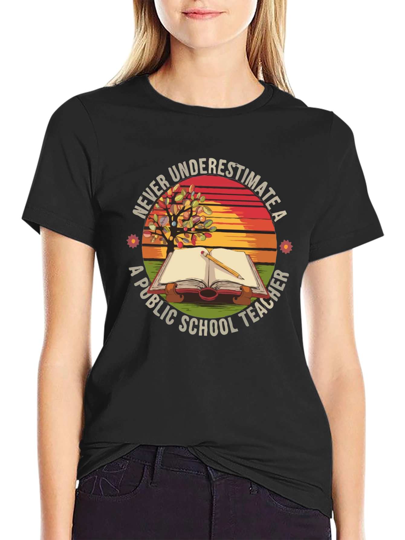 Never Underestimate a Public School Teacher T-Shirt