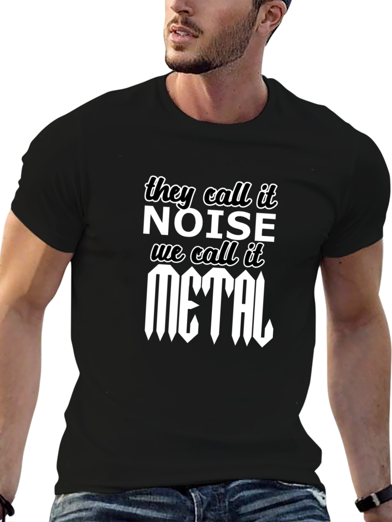 They Call It Noise We Call It Metal T-Shirt