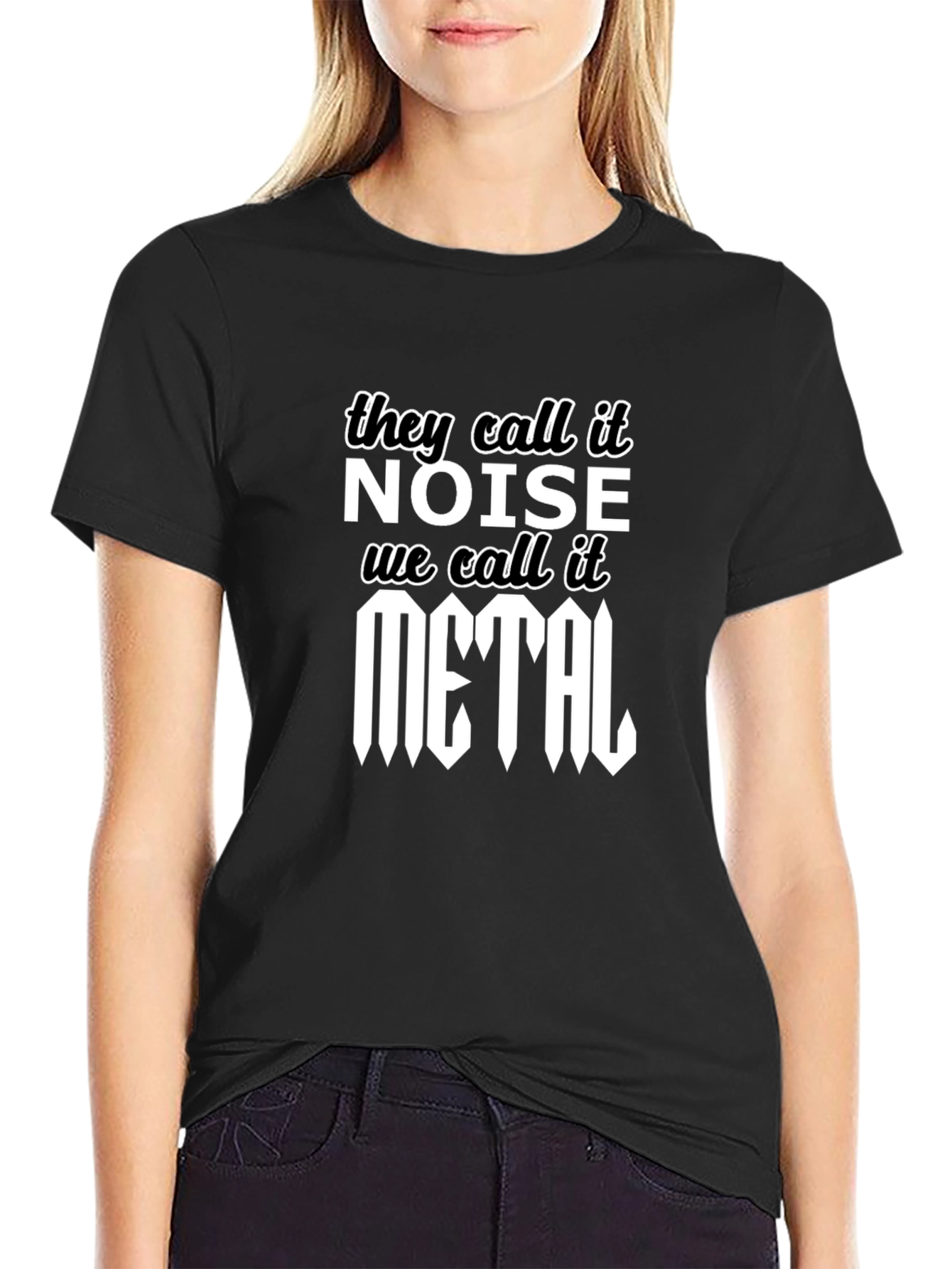 They Call It Noise We Call It Metal T-Shirt