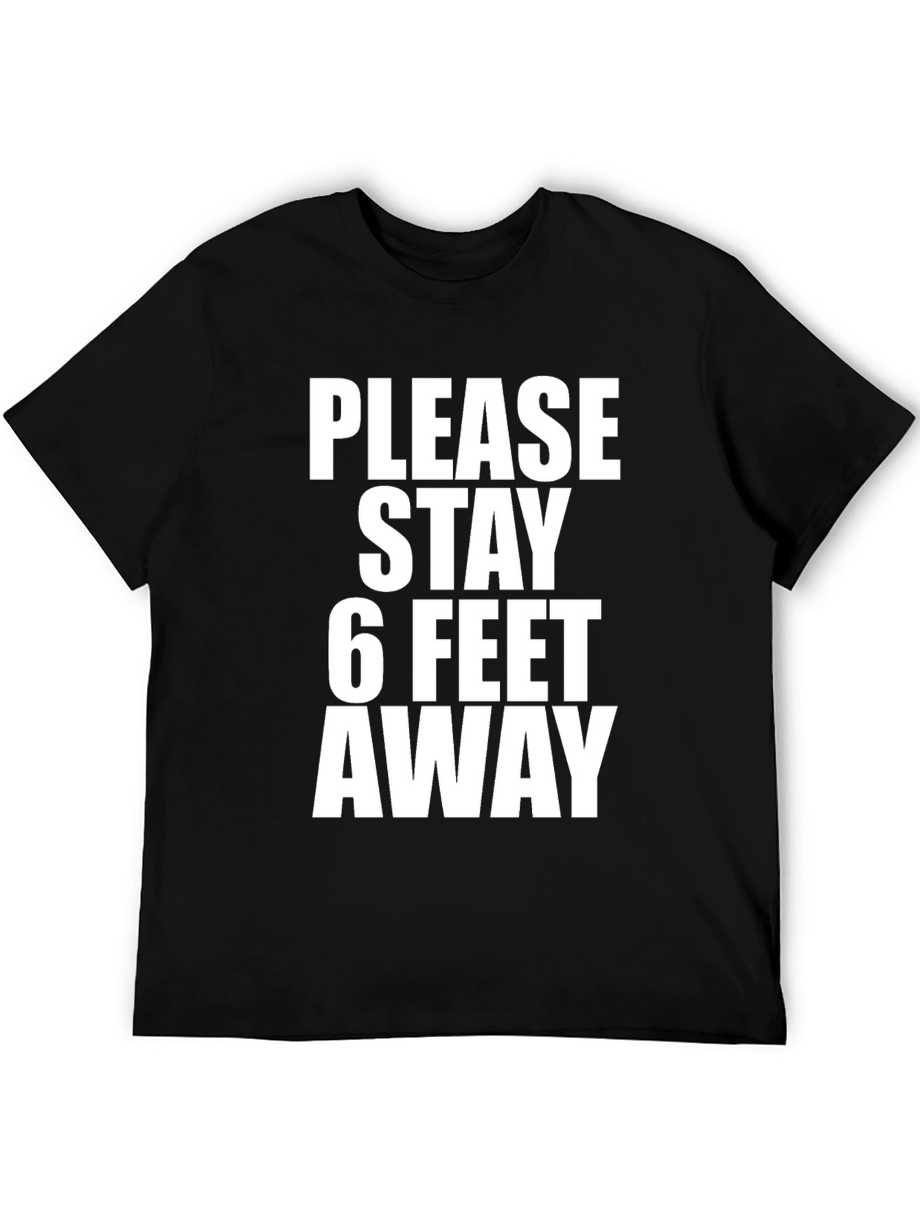 Please Stay 6 Feet Away T-Shirt