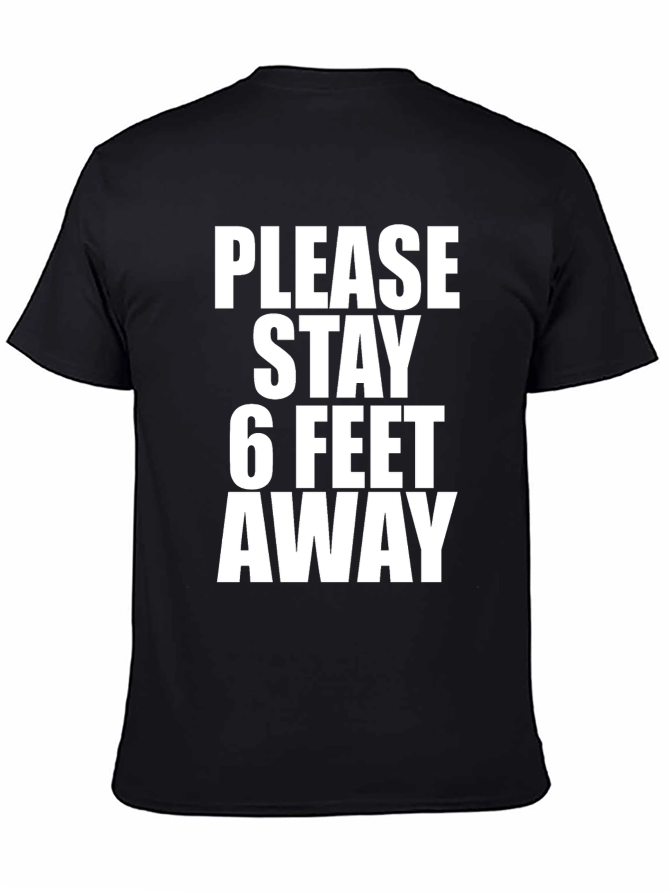 Please Stay 6 Feet Away T-Shirt