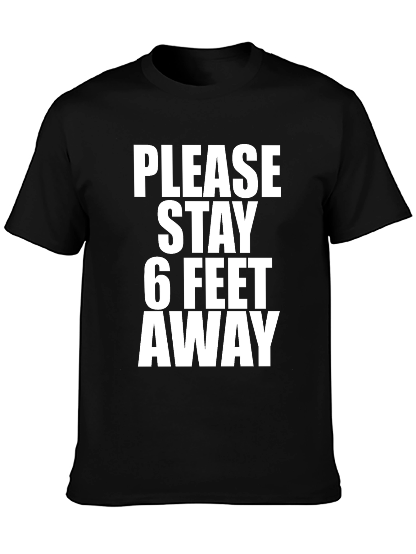 Please Stay 6 Feet Away T-Shirt