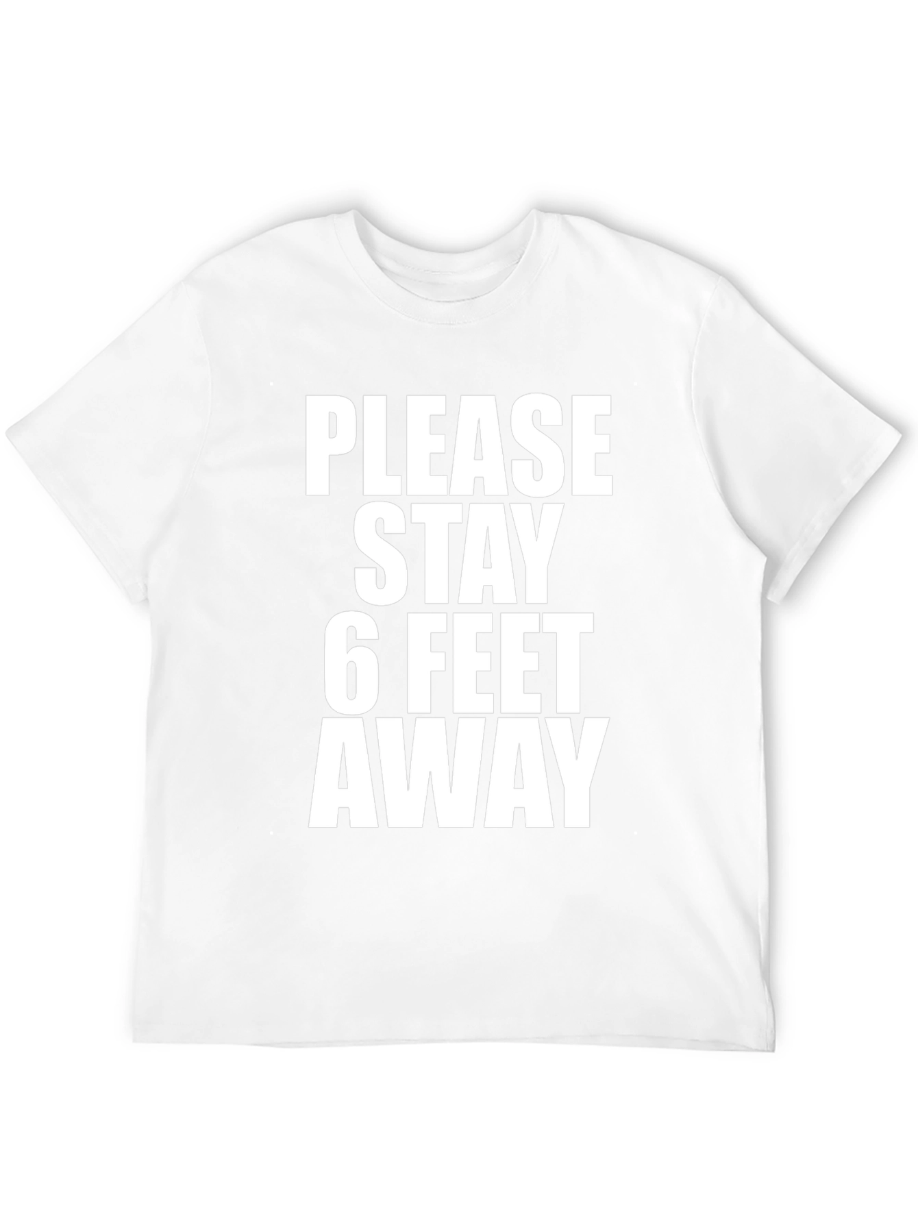 Please Stay 6 Feet Away T-Shirt
