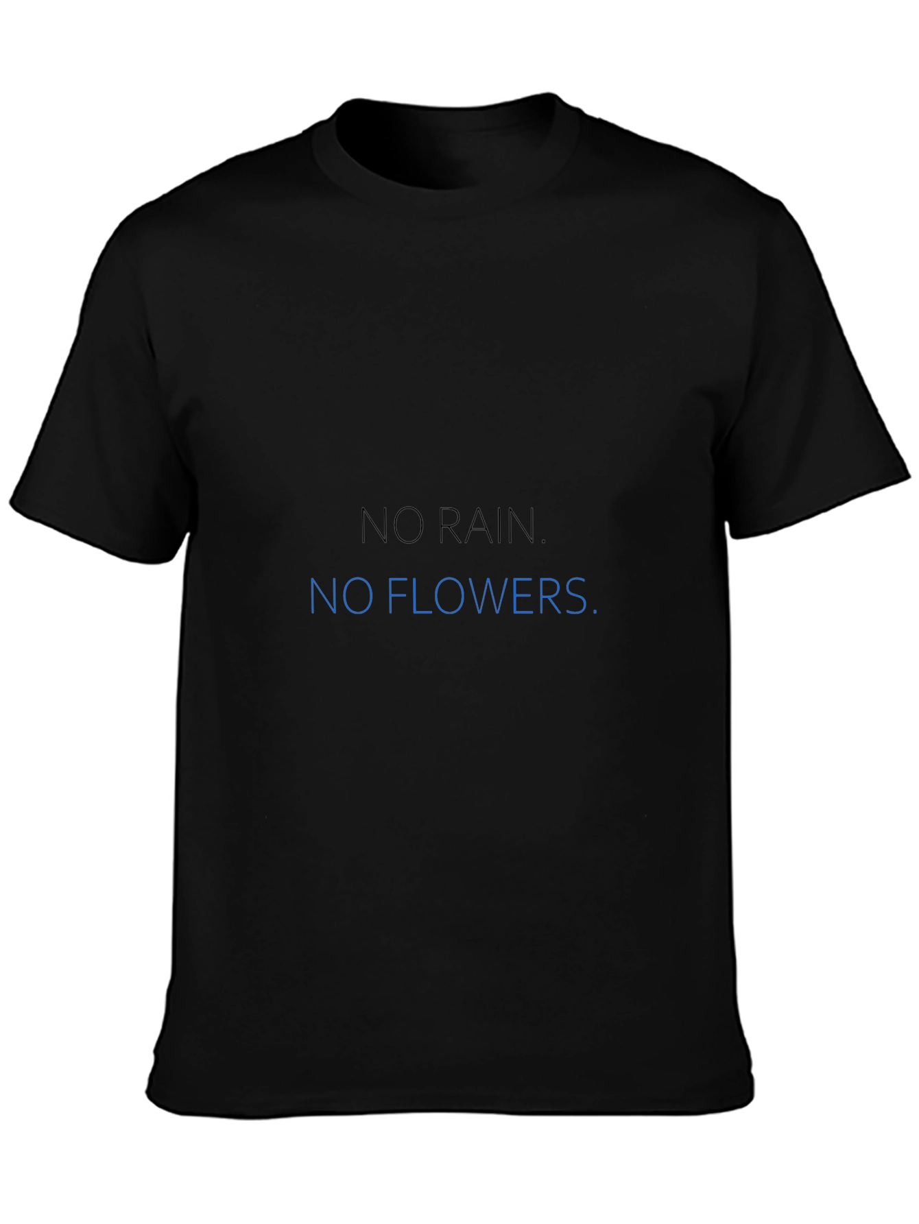 No Rain No Flowers Graphic Tee