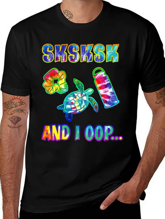 Sksksk And I Oop Turtle Tie Dye T-Shirt