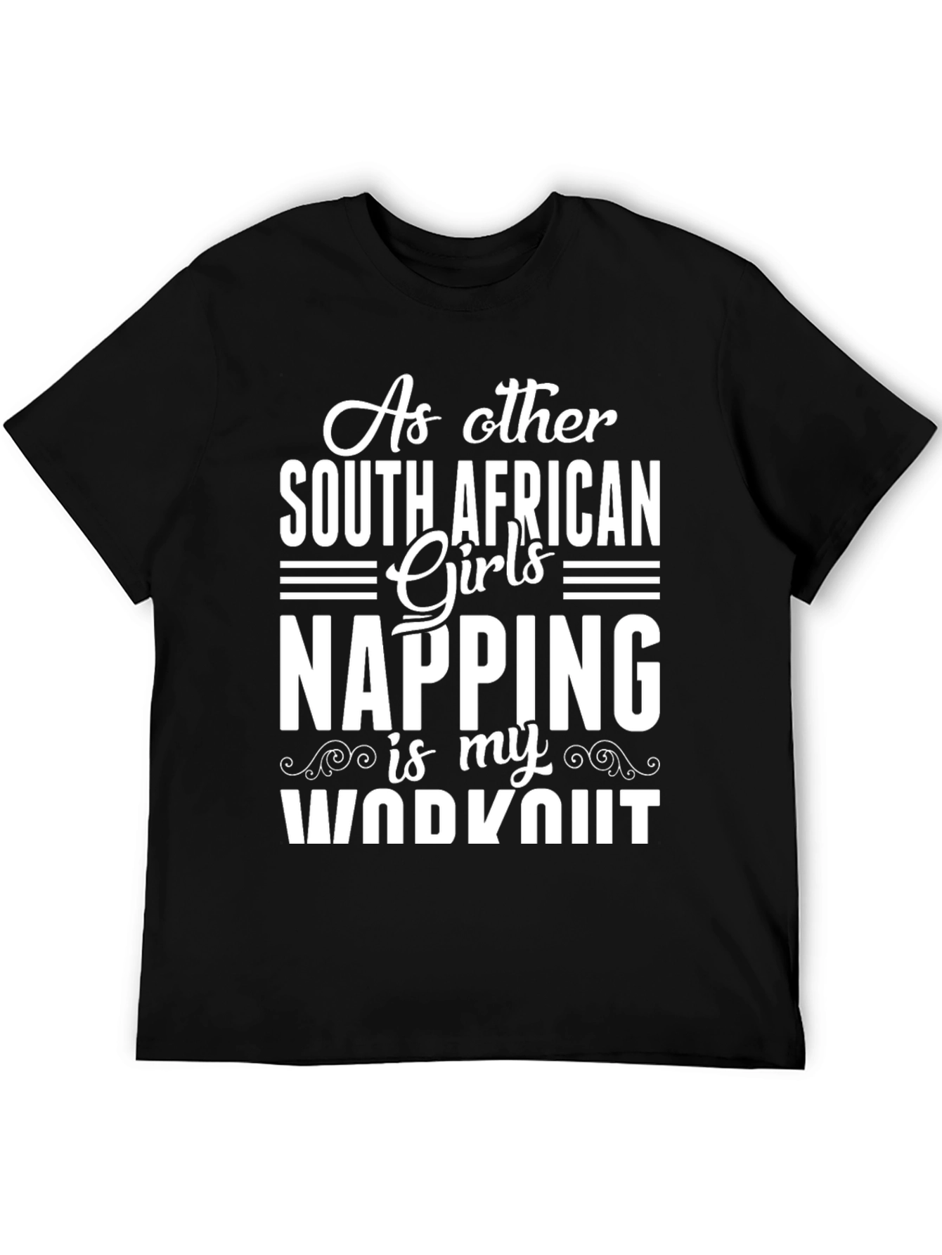 Funny Napping Workout T-Shirt - South African Girls