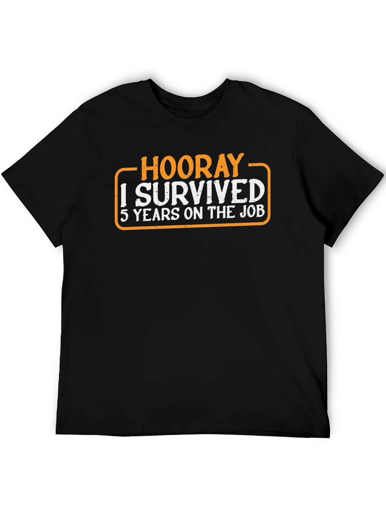 Hooray I Survived 5 Years Job T-Shirt