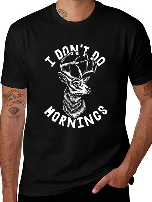 I Dont Do Mornings Deer Graphic Tee