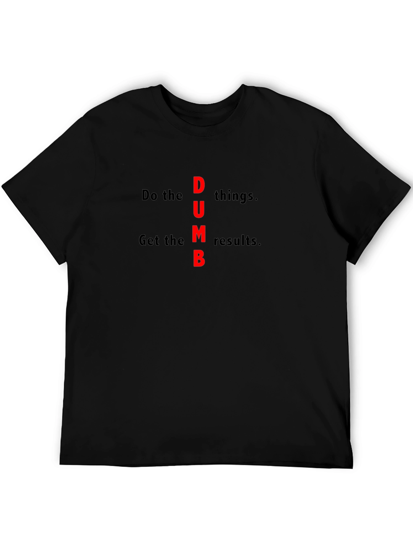 DUMB Slogan Graphic Tee