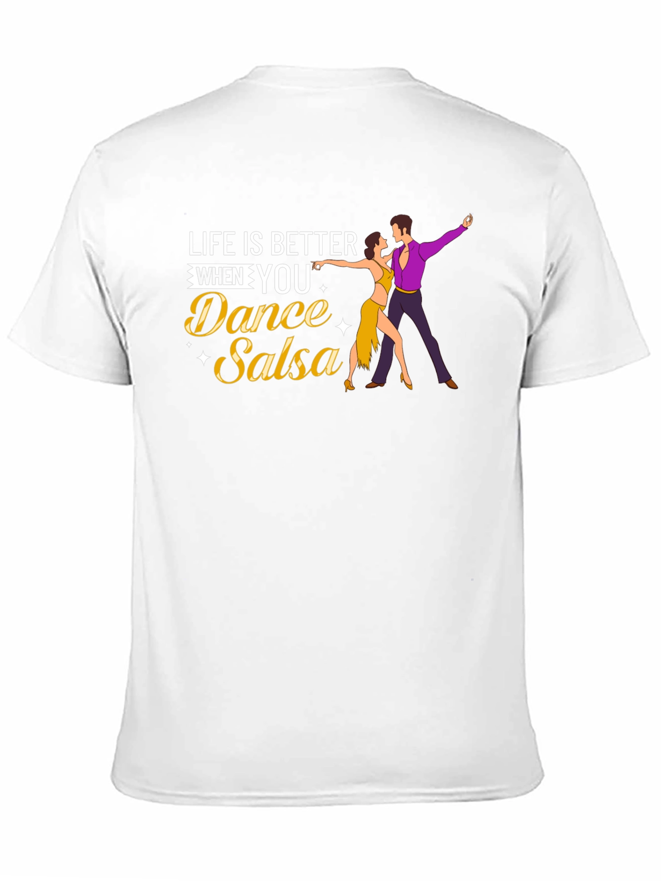 Life is Better Dance Salsa T-Shirt