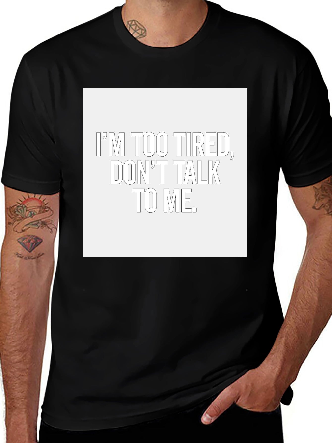 Im Too Tired Dont Talk To Me T-Shirt