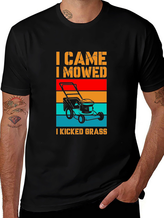 I Came I Mowed I Kicked Grass T-Shirt