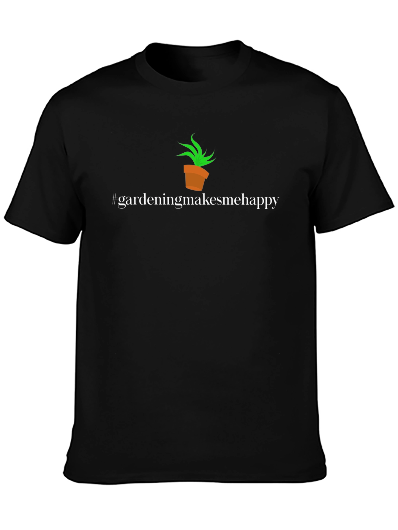 Gardening Makes Me Happy T-Shirt
