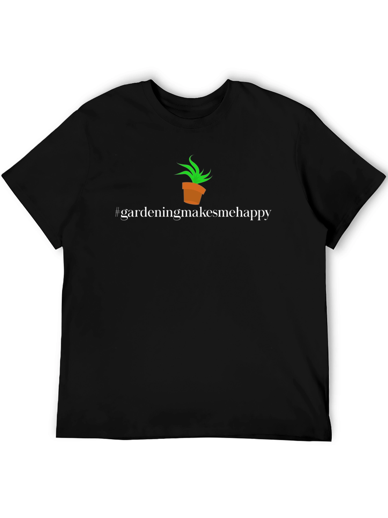Gardening Makes Me Happy T-Shirt