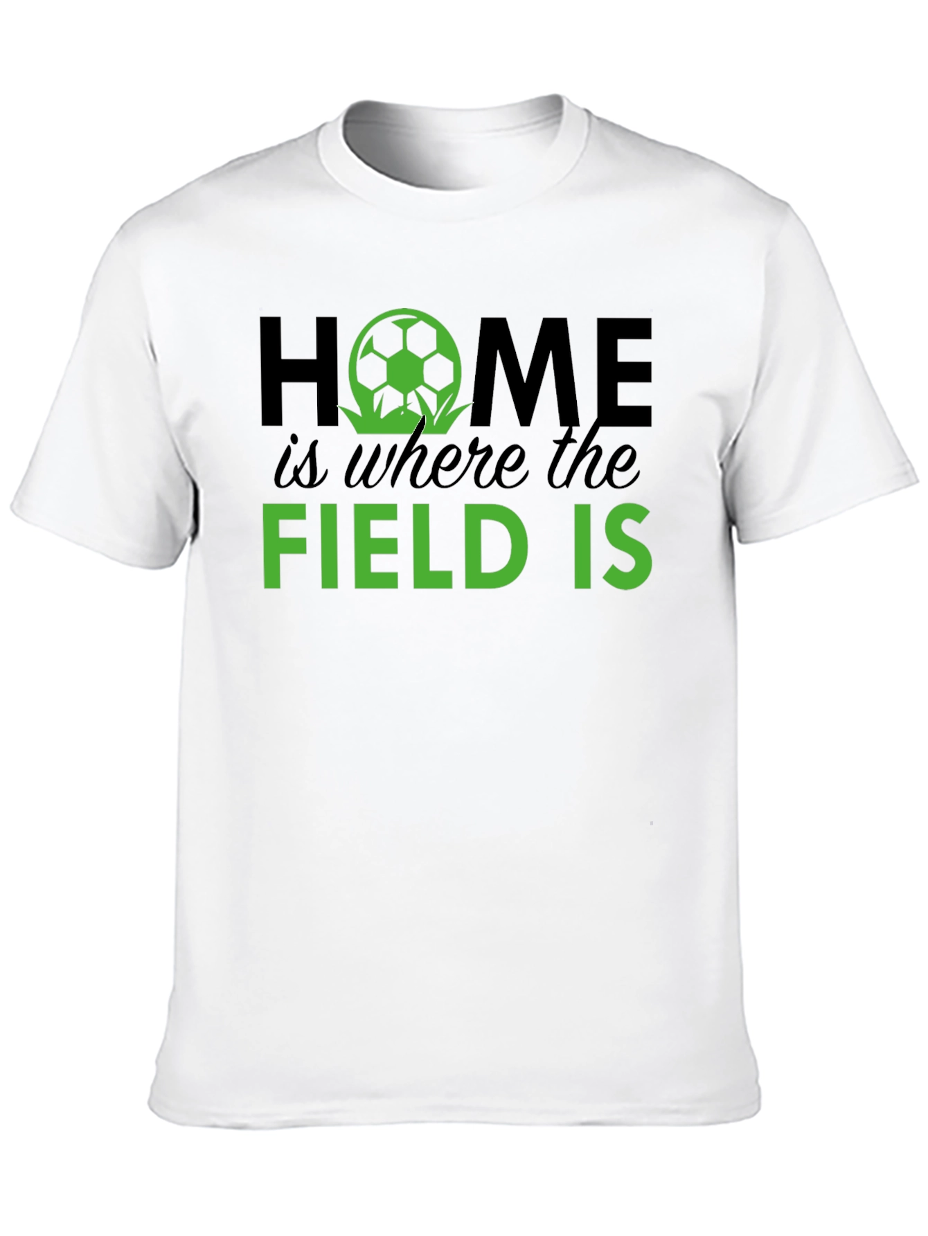 Home Is Where The Field Is Soccer T-Shirt