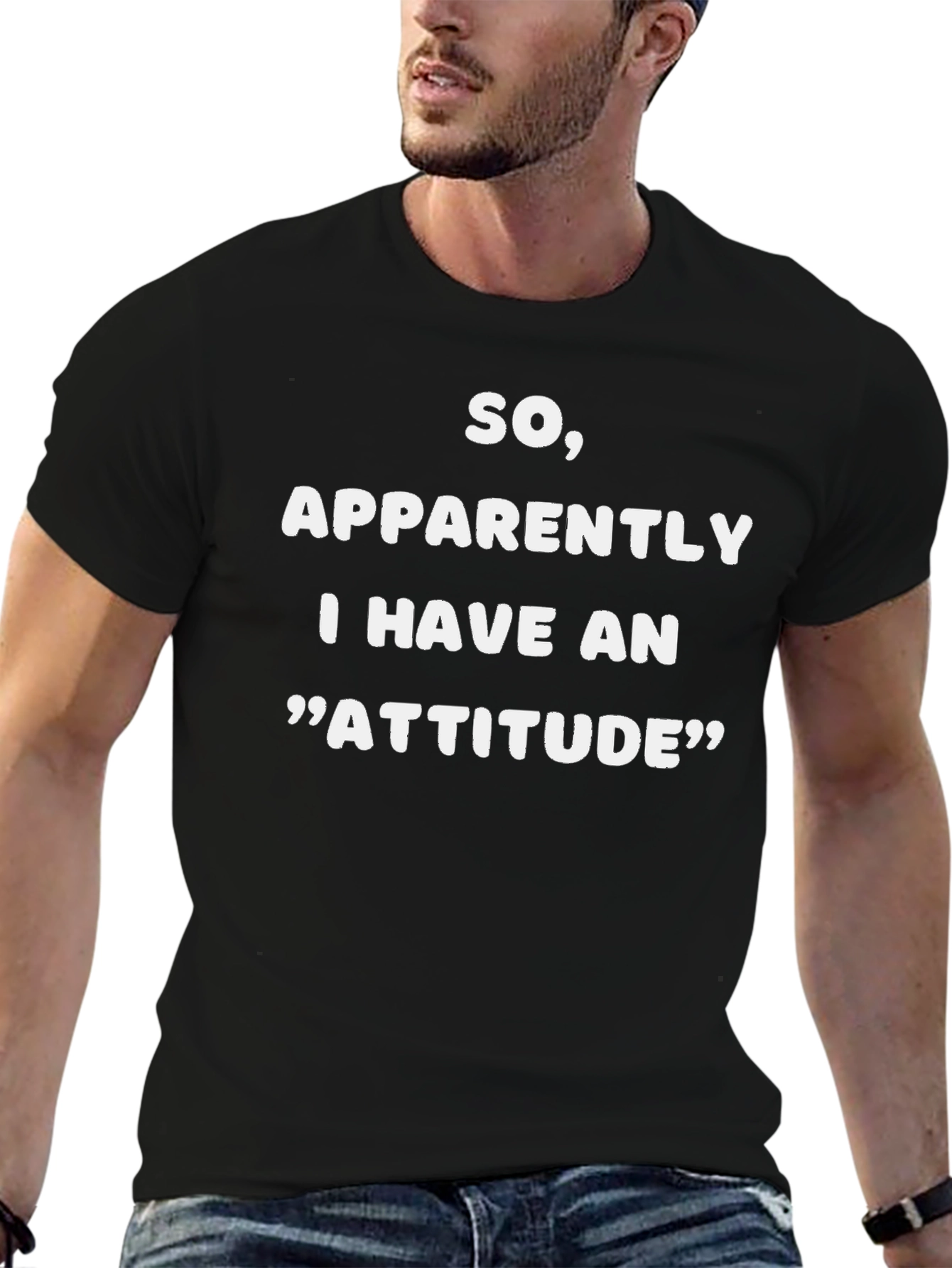 So Apparently I Have An Attitude Funny T-Shirt
