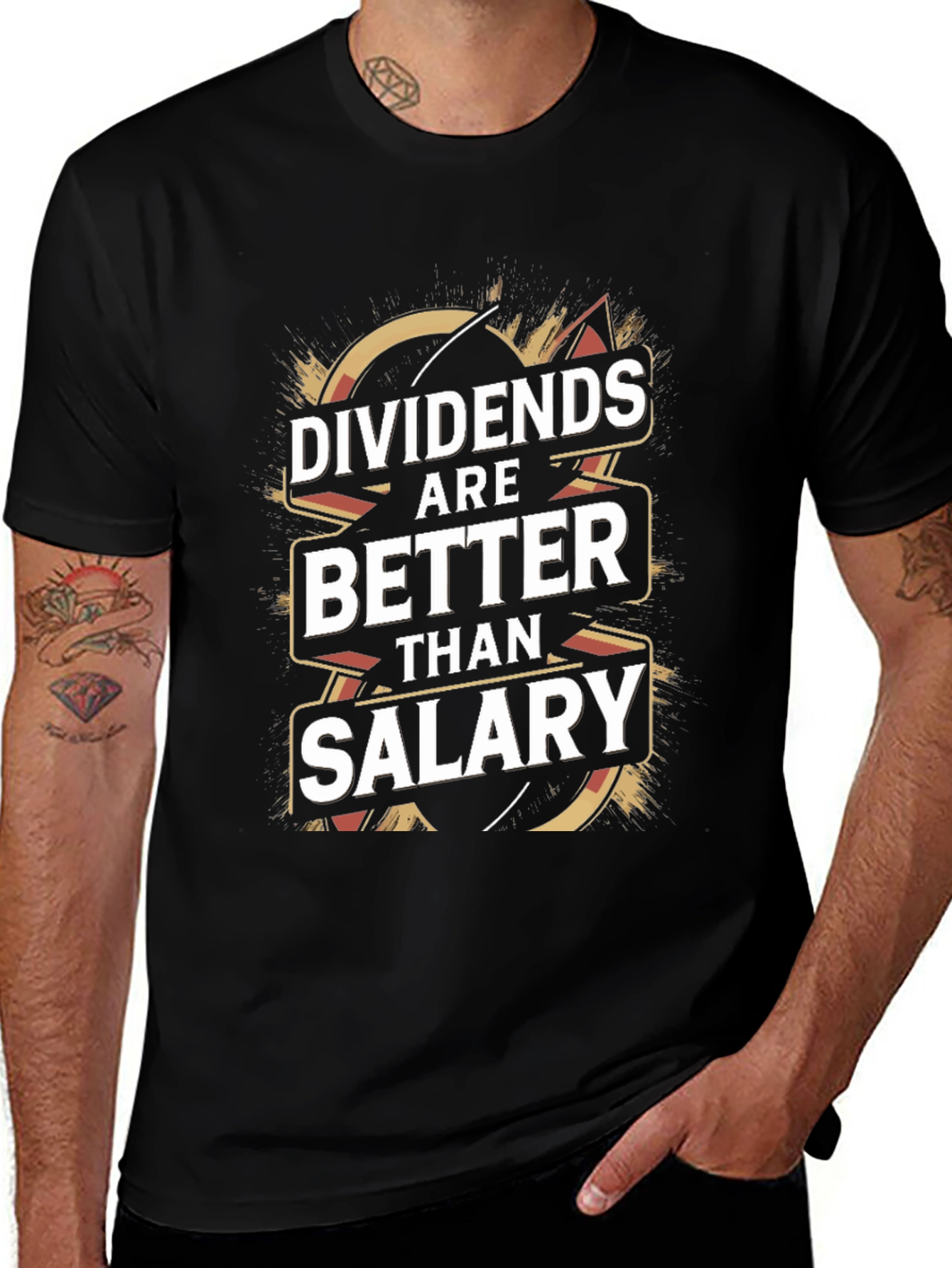Dividends Are Better Than Salary T-Shirt